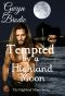 [The Highland Moon 04] • Tempted by a Highland Moon